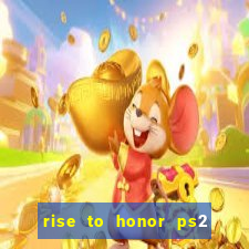 rise to honor ps2 iso pt br